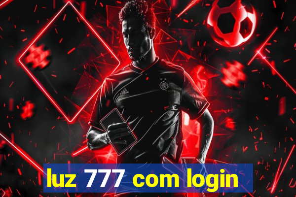 luz 777 com login